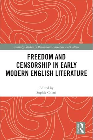 Freedom and Censorship in Early Modern English Literature