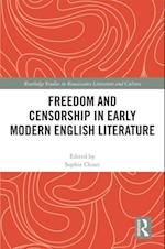 Freedom and Censorship in Early Modern English Literature