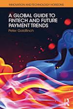 Global Guide to FinTech and Future Payment Trends