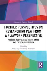 Further Perspectives on Researching Play from a Playwork Perspective