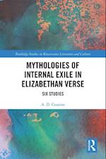 Mythologies of Internal Exile in Elizabethan Verse