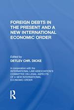 Foreign Debts In The Present And A New International Economic Order