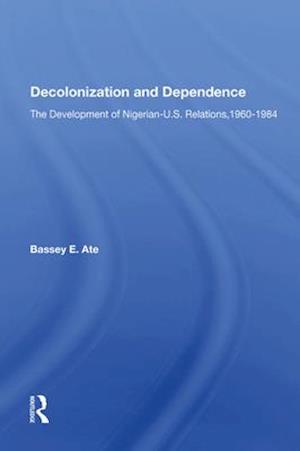 Decolonization And Dependence