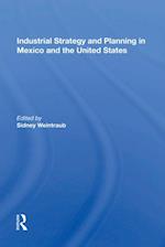 Industrial Strategy And Planning In Mexico And The United States