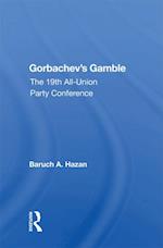 Gorbachev's Gamble