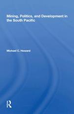 Mining, Politics, And Development In The South Pacific