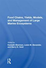 Food Chains, Yields, Models, And Management Of Large Marine Ecosoystems
