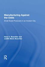 Manufacturing Against The Odds