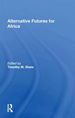 Alternative Futures For Africa