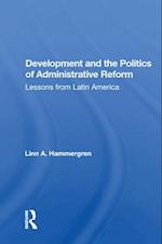 Development And The Politics Of Administrative Reform