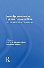 New Approaches To Human Reproduction