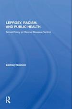 Leprosy, Racism, And Public Health