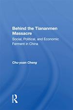 Behind The Tiananmen Massacre
