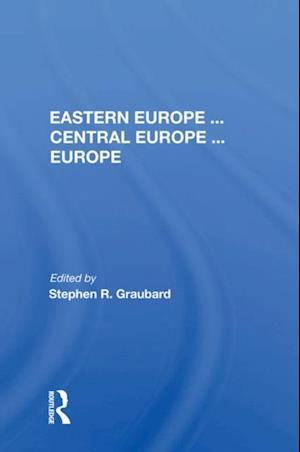 Eastern Europe . . . Central Europe . . . Europe