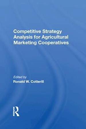 Competitive Strategy Analysis For Agricultural Marketing Cooperatives