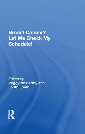 Breast Cancer? Let Me Check My Schedule!