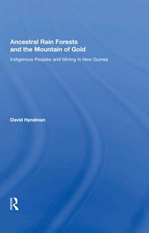 Ancestral Rainforests And The Mountain Of Gold