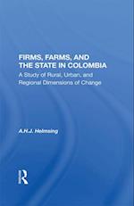 Firms, Farms, And The State In Colombia