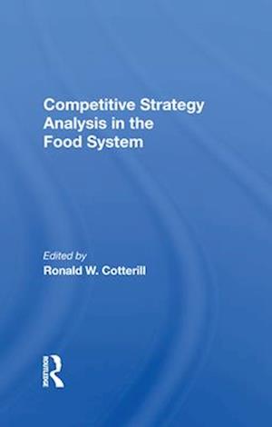 Competitive Strategy Analysis In The Food System