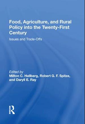 Food, Agriculture, And Rural Policy Into The Twenty-first Century