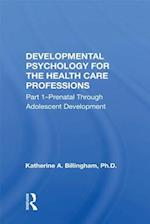 Developmental Psychology For The Health Care Professions