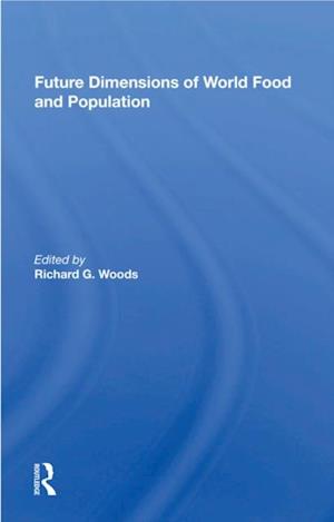 Future Dimensions of World Food and Population