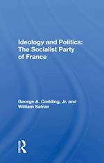 Ideology And Politics: The Socialist Party Of France