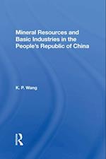 Mineral Resources and Basic Industries in the People''s Republic of China