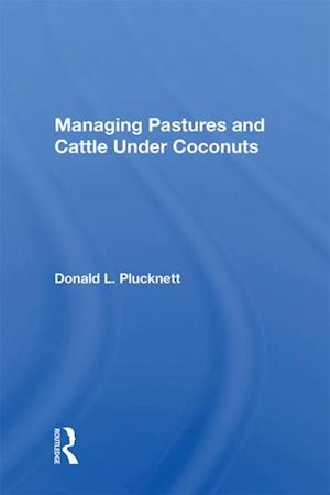 Managing Pastures And Cattle Under Coconuts