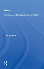 Islam: Continuity And Change In The Modern World