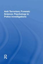 Anti-terrorism, Forensic Science, Psychology In Police Investigations