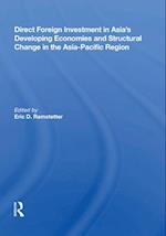 Direct Foreign Investment In Asia's Developing Economies And Structural Change In The Asia-pacific Region