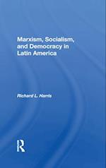 Marxism, Socialism, And Democracy In Latin America