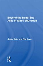 Beyond The Dead-end Alley Of Mass Education