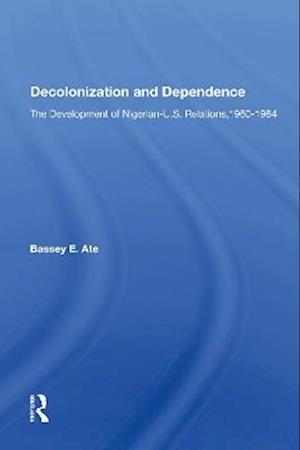 Decolonization And Dependence