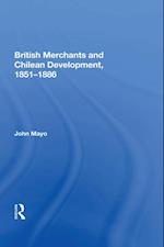 British Merchants And Chilean Development, 1851-1886