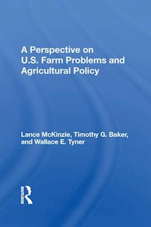 Perspective on U.S. Farm Problems and Agricultural Policy