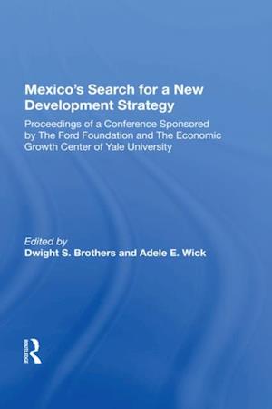 Mexico's Search For A New Development Strategy