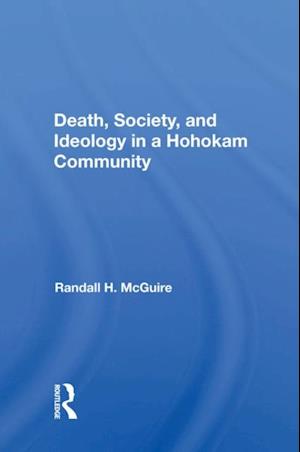 Death, Society, And Ideology In A Hohokam Community