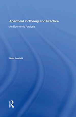 Apartheid In Theory And Practice