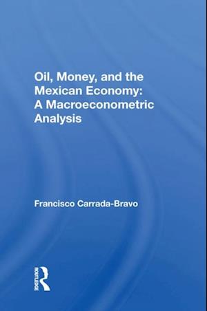 Oil, Money, And The Mexican Economy