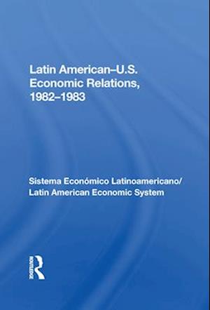 Latin American-u.s. Economic Relations, 1982-1983