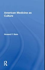 American Medicine As Culture