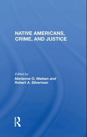 Native Americans, Crime, and Justice