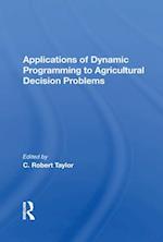 Applications Of Dynamic Programming To Agricultural Decision Problems