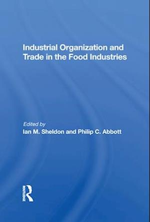 Industrial Organization And Trade In The Food Industries