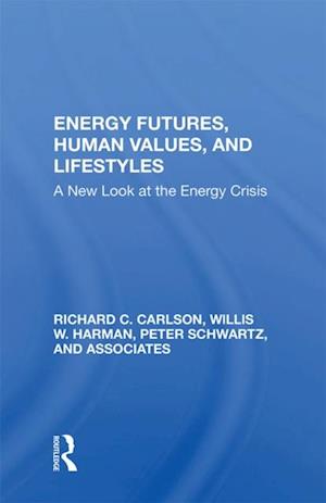 Energy Futures, Human Values, And Lifestyles