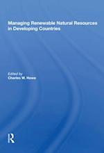 Managing Renewable Natural Resources In Developing Countries
