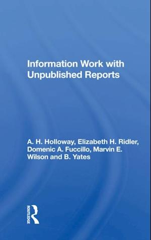 Information Work With Unpublished Reports