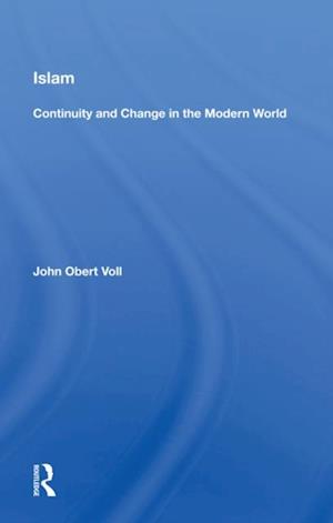 Islam: Continuity And Change In The Modern World